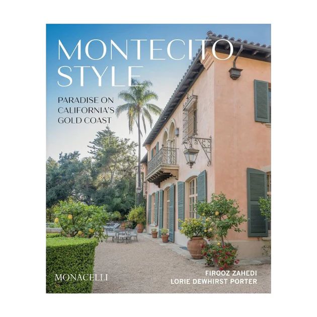 Montecito Style: Paradise on California's Gold Coast Coffee Table Book | Cailini Coastal