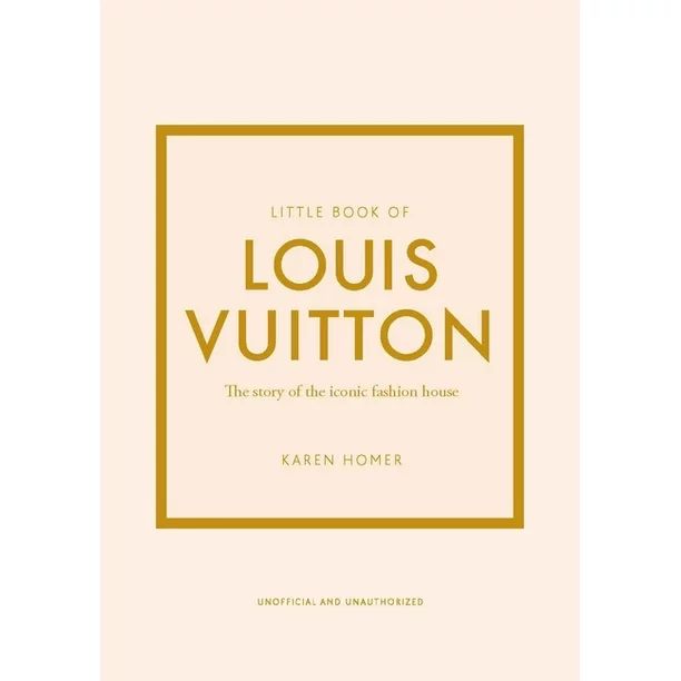 Little Books of Fashion: Little Book of Louis Vuitton : The Story of the Iconic Fashion House (Se... | Walmart (US)