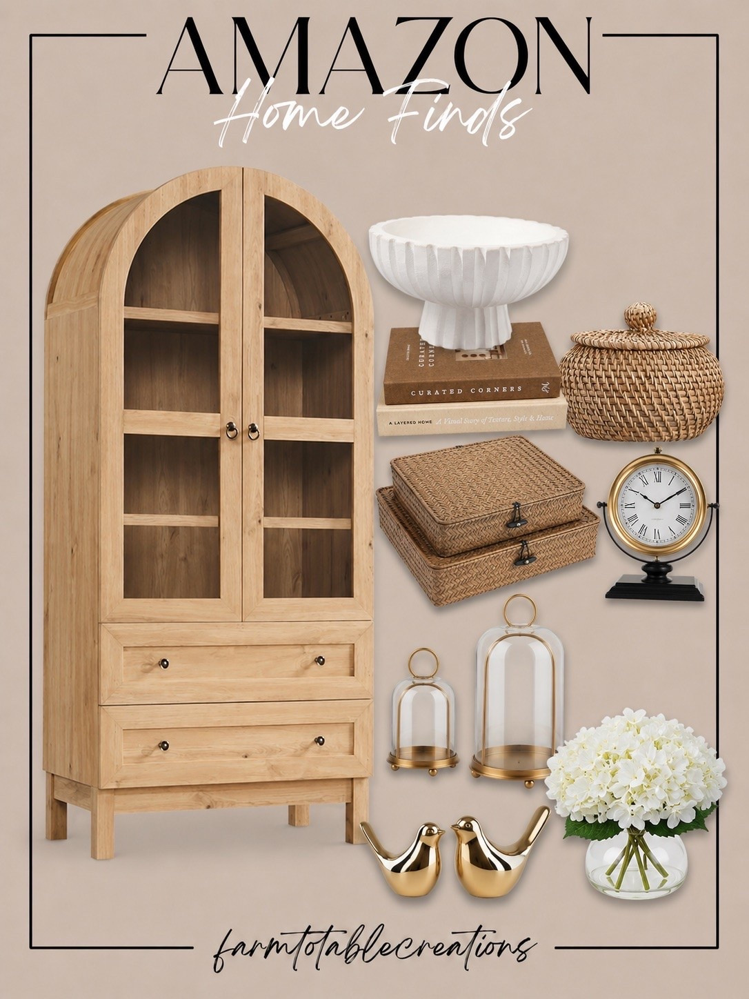 Amazon Cabinet & Decor Collection

Follow @farmtotablecreations on Instagram for more home styling inspiration, curated finds, and designer looks for less.

This arched cabinet instantly gives a high-end custom look, and the styling pieces are the perfect finishing touch. From woven storage boxes and hydrangeas to brass accents and decorative books, these are the details that make a home feel warm, collected, and beautifully curated.

#cabinet #homedecor #amazonhome #decorfinds #shelstyling

arched cabinet | home decor | woven baskets | decorative bowl | coffee table books | brass decor | hydrangeas | cabinet styling | shelf decor | storage solutions | neutral decor | designer look for less | living room decor | entryway decor | amazon finds | home styling | brass accents | woven texture | curated home | storage cabinet | decorative accessories | timeless decor | neutral home | shelf styling | amazon home finds

#LTKSeasonal #LTKSaleAlert #LTKHome