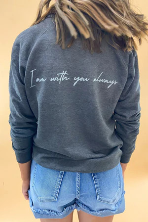 Matthew 28:20 Scripture Sweatshirt Charcoal | Shop Style Your Senses