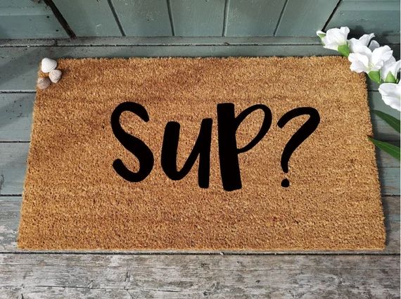 Sup?  Door Mat - Personalized - house warming - new house present | Etsy (US)