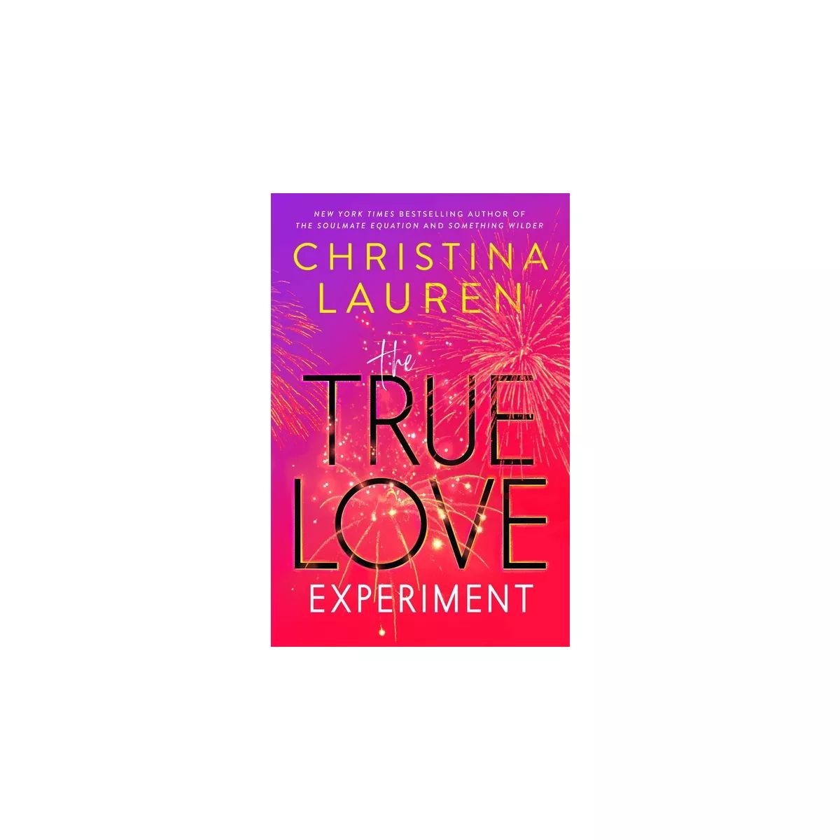 The True Love Experiment - by Christina Lauren (Hardcover) | Target