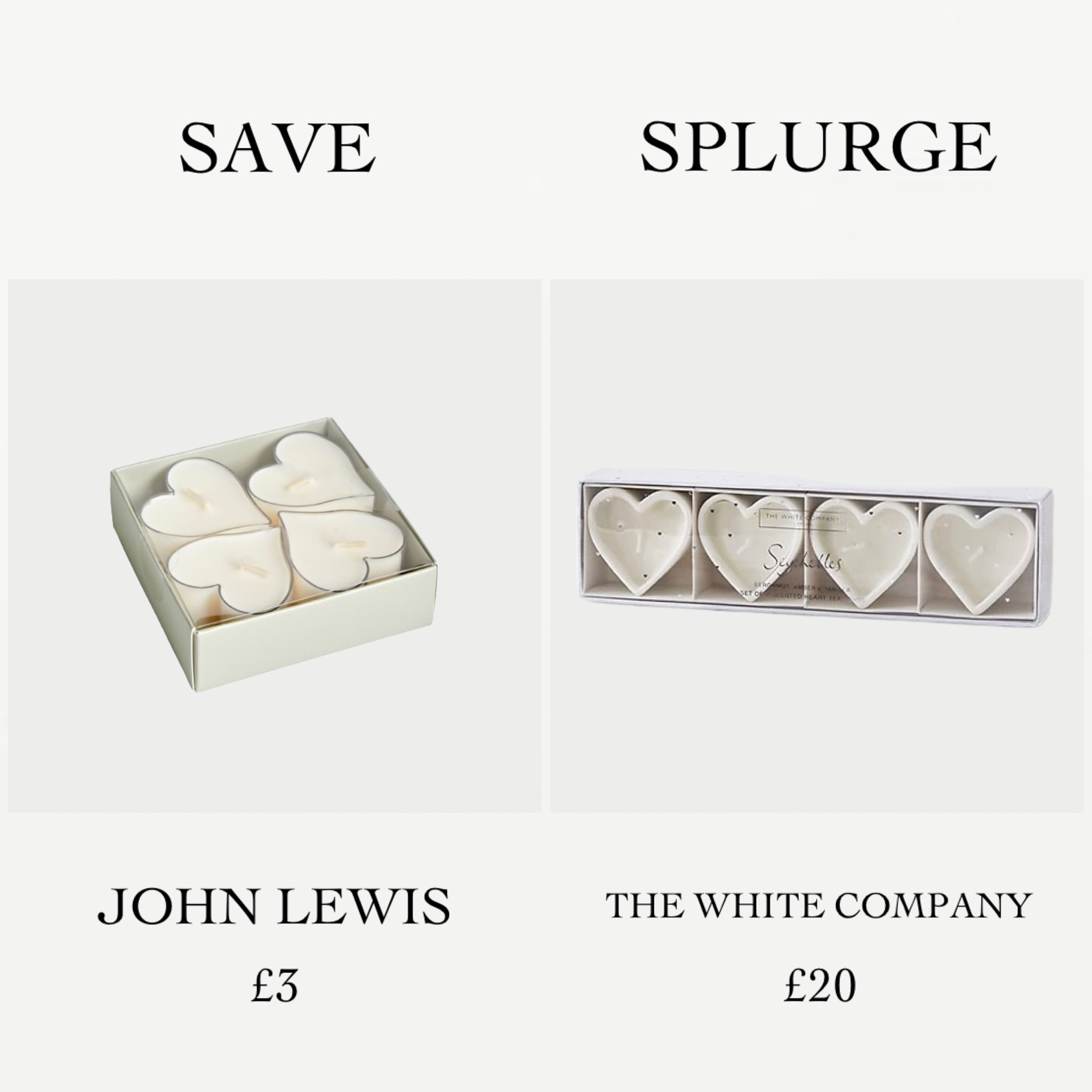 Valentine’s Decor 💕

Neutral inspiration, for Valentine’s Day🤍

These gorgeous little heart shaped tea lights would make a sweet addition to any date night table 🤍 

Although more expensive, The White Company candles feature ceramic pots, and beautifully scented mineral wax with notes of bergamot, amber and vanilla, whereas the John Lewis version is unscented paraffin wax 🤍