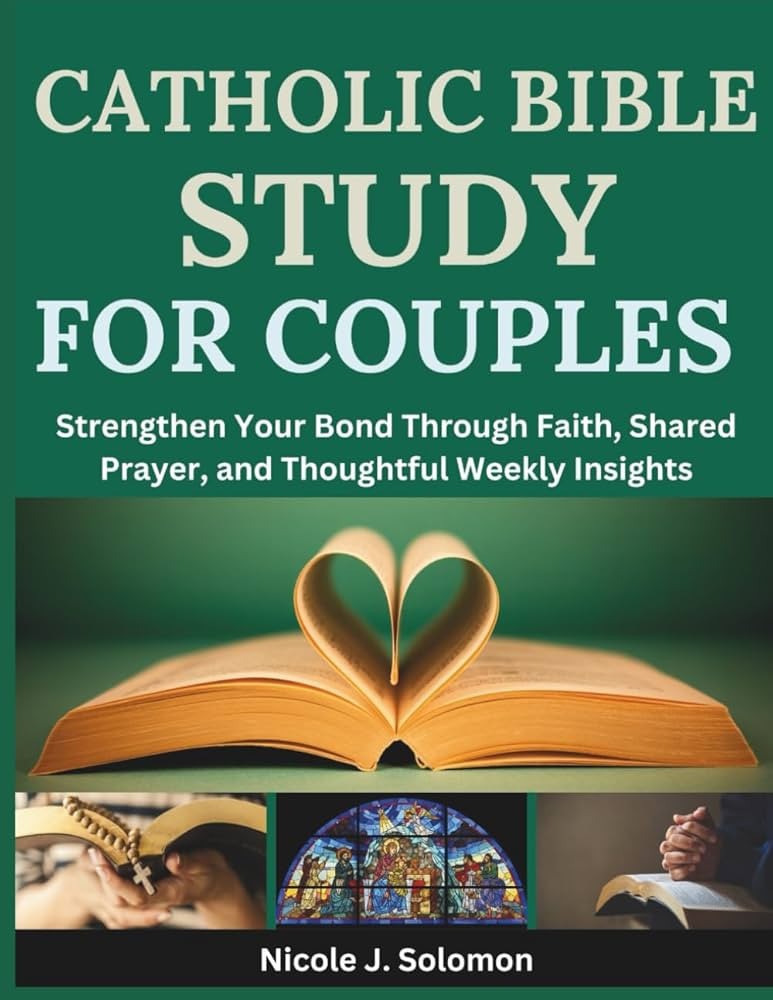 Catholic Bible Study For Couples: Strengthen Your Bond Through Faith, Shared Prayer and Thoughtfu... | Amazon (US)