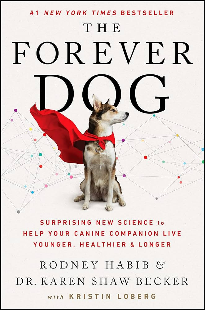 The Forever Dog: Surprising New Science to Help Your Canine Companion Live Younger, Healthier, an... | Amazon (US)