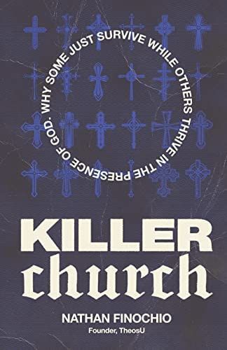 Killer Church: Why Some Just Survive and Others Thrive in the Presence of God | Amazon (US)
