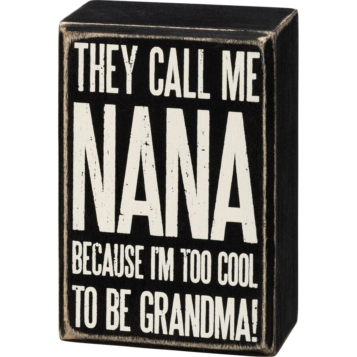 Too Cool Nana Box Sign | Wilson Home Decor