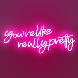 Ancient Neon “You're Like Really Pretty” Large Neon Sign | Premium American Brand | Safe Acry... | Amazon (US)