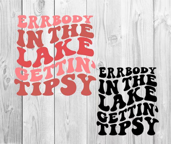 Errbody at the Lake Gettin Tipsy Svg lake Svg  Camper Shirt - Etsy | Etsy (US)