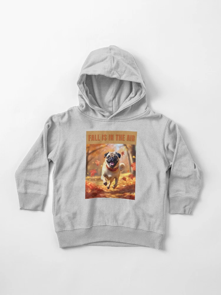 Fawn Fall Pug - Fall is in the Air Toddler Pullover Hoodie | Redbubble (US)