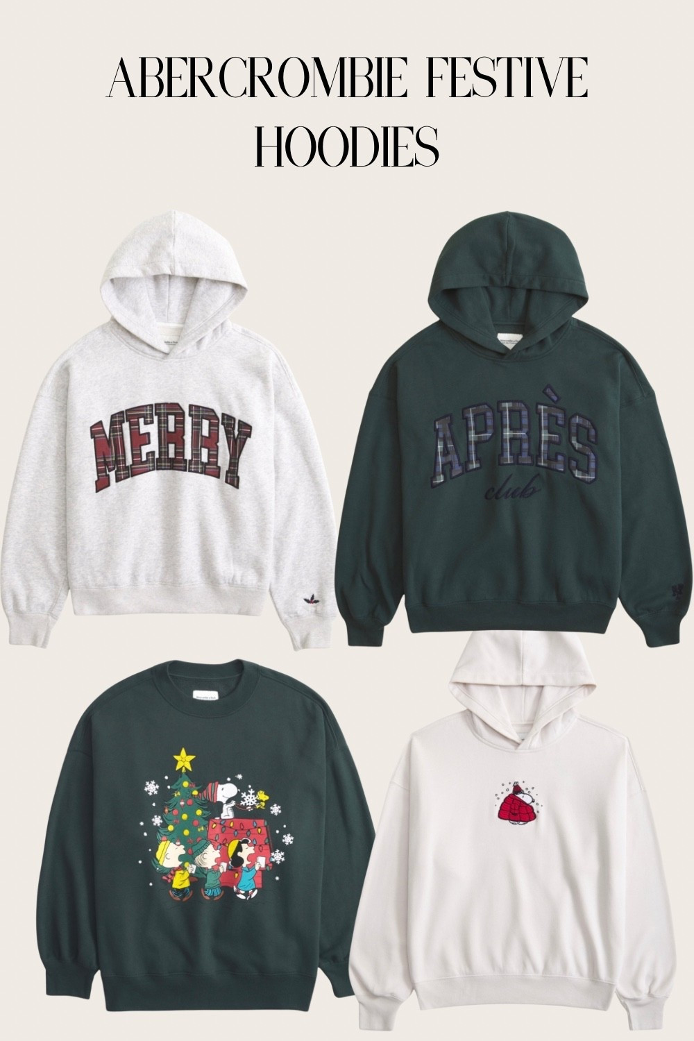 Obsessed with these Abercrombie festive hoodies 🎄✨ Cozy, neutral, and so cute for holiday errands, Christmas photos, or gifting. The plaid “Merry,” Après Ski vibes, and the Snoopy graphics are all trending this season! Linking all the Abercrombie holiday hoodies + sweatshirts you’ll want to live in all winter. ❄️🛍️
#Abercrombie #HolidayStyle #CozySeason #GiftGuide

#LTKHoliday #LTKGiftGuide #LTKSeasonal