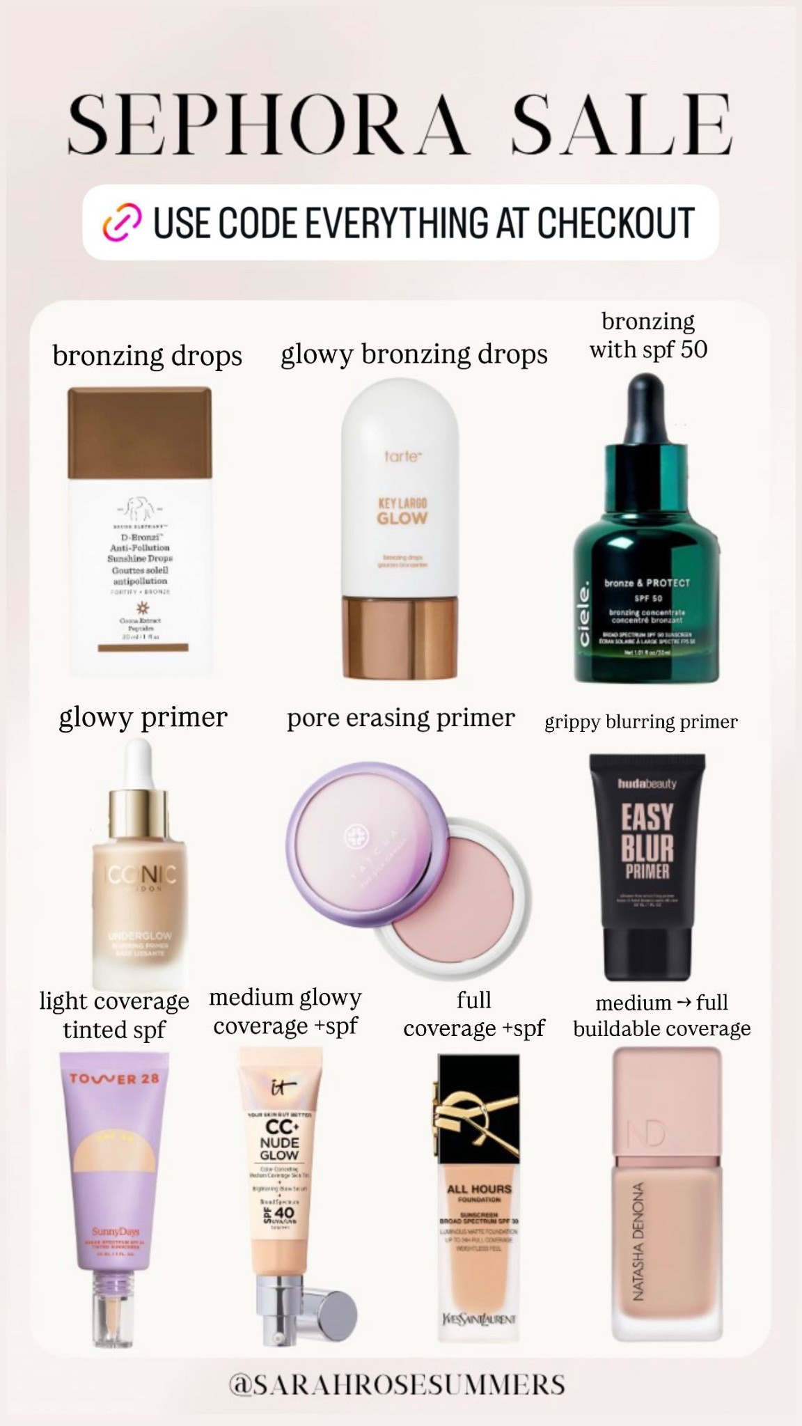 Sephora Sale- Use code EVERYTHING at checkout 
Makeup Face Products 
Foundation
Primer
Bronzer 

#LTKSaleAlert #LTKBeauty