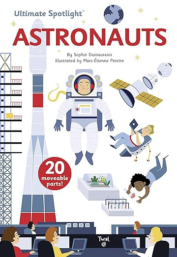 Ultimate Spotlight: Astronauts      Hardcover – Illustrated, July 30, 2019 | Amazon (US)