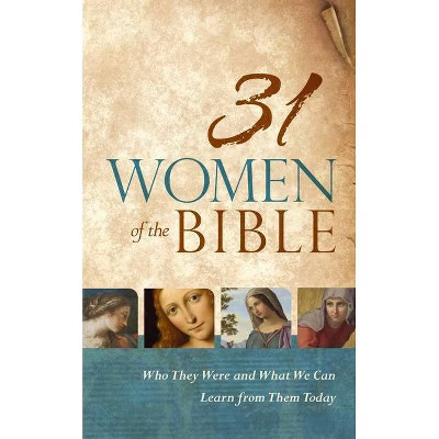 31 Women of the Bible - by  Holman Reference (Hardcover) | Target