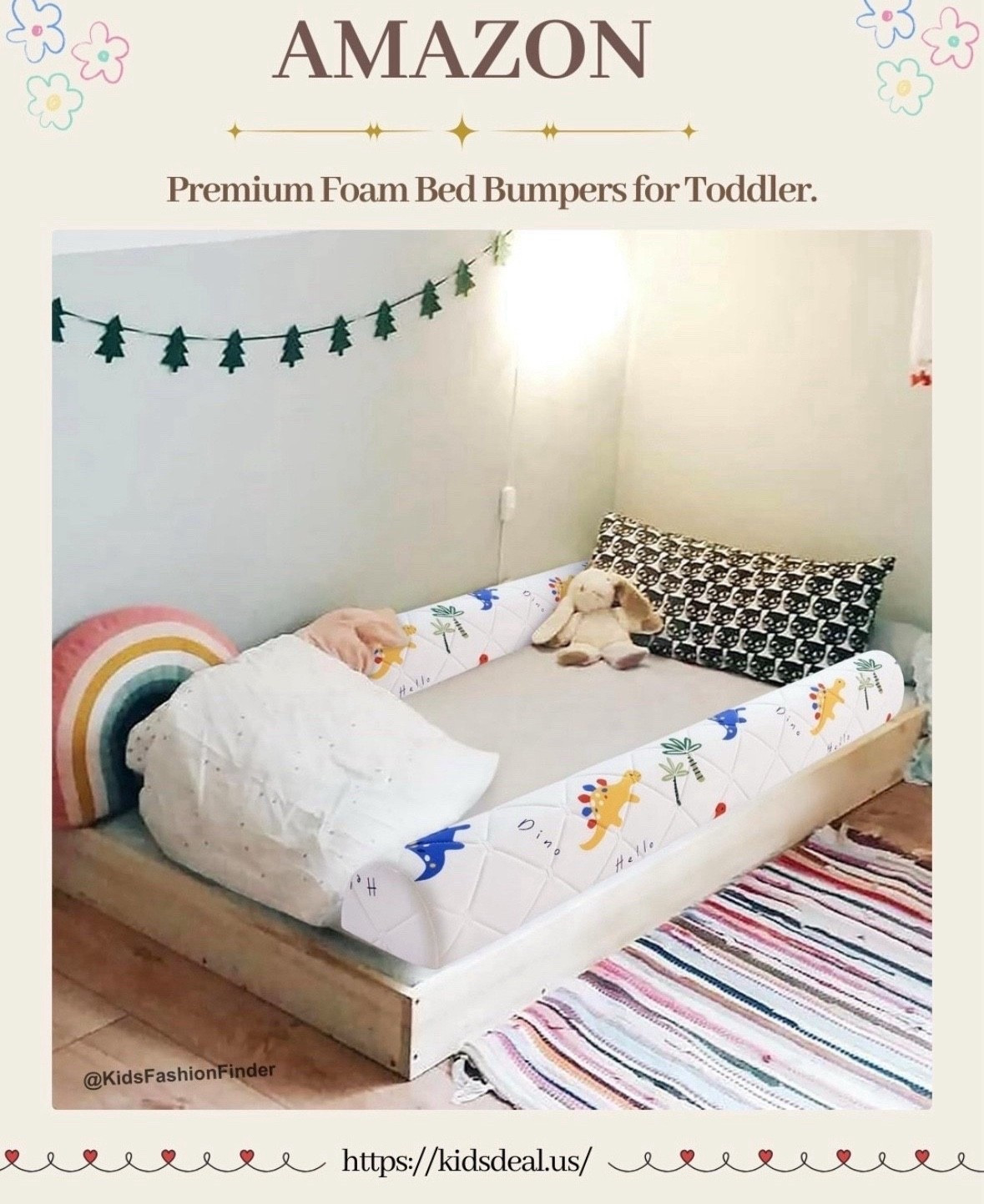 🦖 Foam Bed Bumpers with Dino Design – Safe & Cozy Sleep for Toddlers! 🛏️✨

✅ Perfect Size: 52 x 7 x 5 inches – just the right height to keep your little one safe.

✅ Ultra-Comfortable: Made with high-density memory foam for a soft yet sturdy touch.

✅ Practical & Easy-Care: Comes with a waterproof, washable cover—no worries about spills or mess.

✅ Stay-in-Place Design: Non-slip bottom keeps bumpers securely in position all night.

✅ Easy to Install: Simply tuck under the fitted sheet for a snug, low-profile fit.

💡 Why parents love it:

⭐ “Exactly what I need for my grandson! Soft but sturdy, and the dino print is adorable!”

⭐ “A total lifesaver for my toddler’s transition to a big kid bed—no more worrying about falls.”

⭐ “Great quality for the price, super easy to set up, and gives me peace of mind every night.”

👶 Transition from crib to bed with confidence — these bumpers create a safe, cozy barrier so your toddler (and you!) can sleep peacefully.

#ToddlerBed #BedBumpers #SafeSleep #ParentingWin #ToddlerLife #BigKidBed 

 

#LTKFamily 

#LTKFindsUnder50 #LTKHome #LTKKids