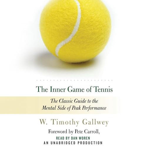 The Inner Game of Tennis: The Classic Guide to the Mental Side of Peak Performance | Amazon (US)