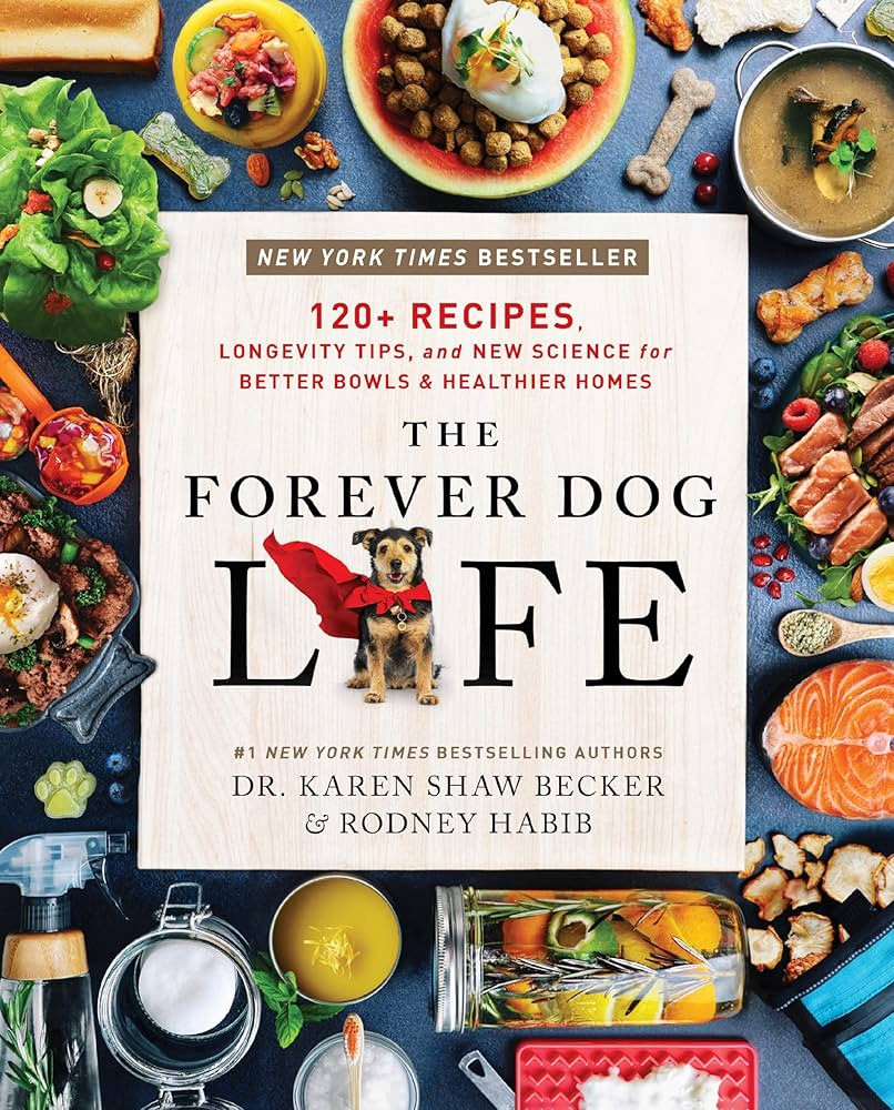The Forever Dog Life: 120+ Recipes, Longevity Tips, and New Science for Better Bowls and Healthie... | Amazon (US)