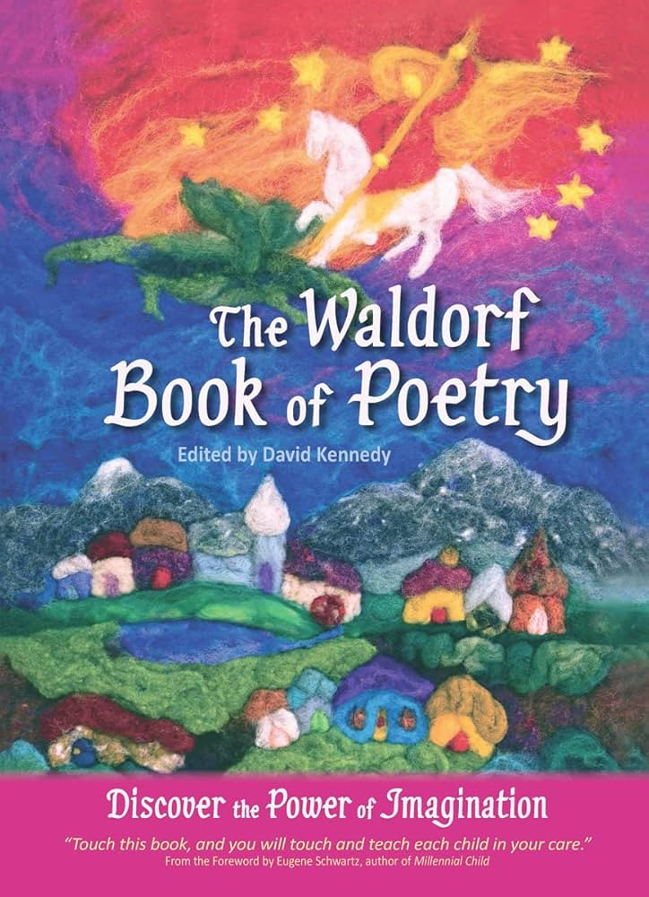 The Waldorf Book of Poetry: Discover the Power of Imagination | Amazon (US)