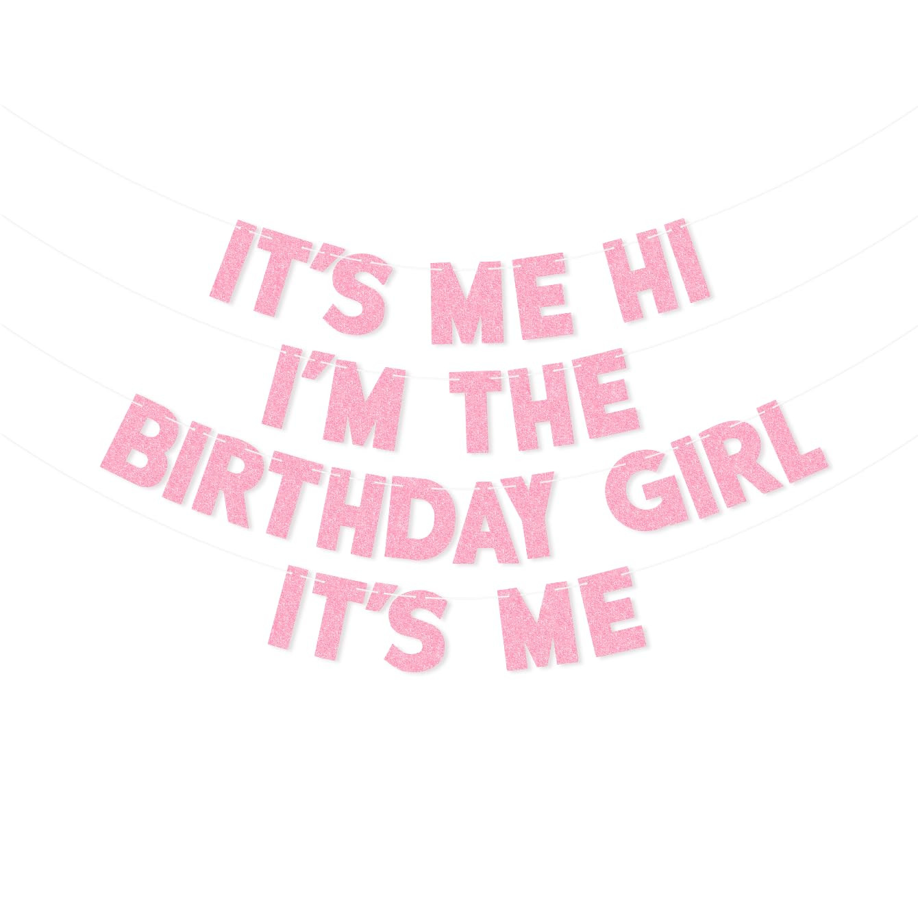Pre-Strung Birthday Banner It's Me Hi I'm the Birthday Girl It's Me Light Pink Glitter Banner for... | Amazon (US)