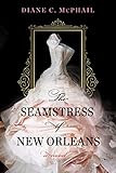 The Seamstress of New Orleans: A Fascinating Novel of Southern Historical Fiction: McPhail, Diane... | Amazon (US)