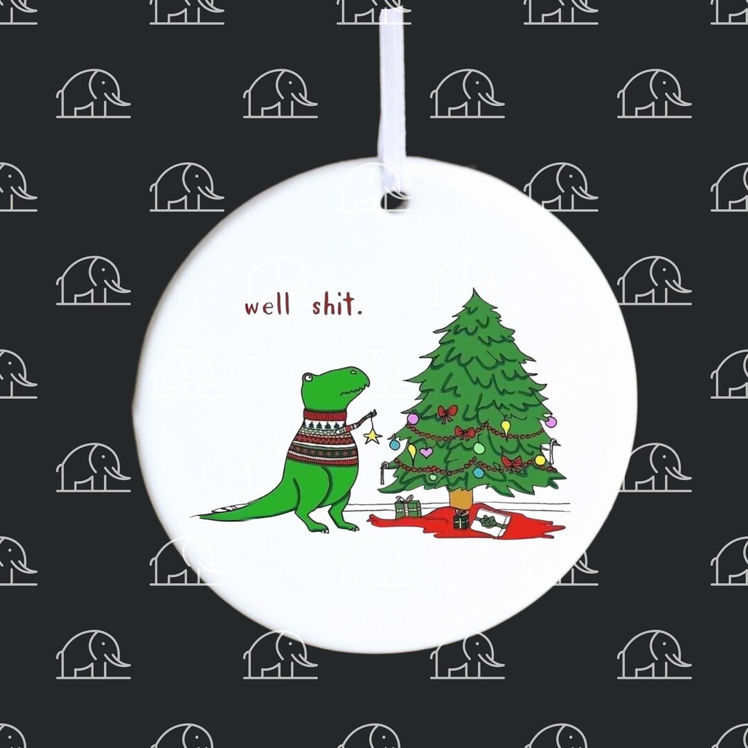 Well Shit Dinosaur, Funny Ornament, Gag Gift, Coworker Ornament, White Elephant Gift, Gift Exchan... | Etsy (US)