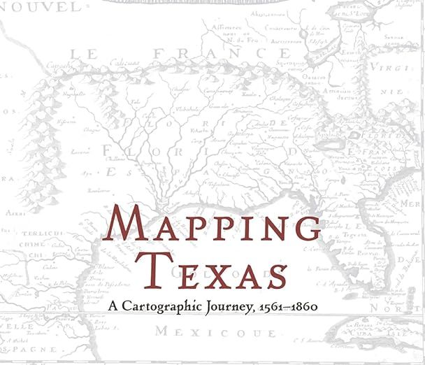 Mapping Texas: A Cartographic Journey, 1561–1860     Hardcover – October 15, 2019 | Amazon (US)