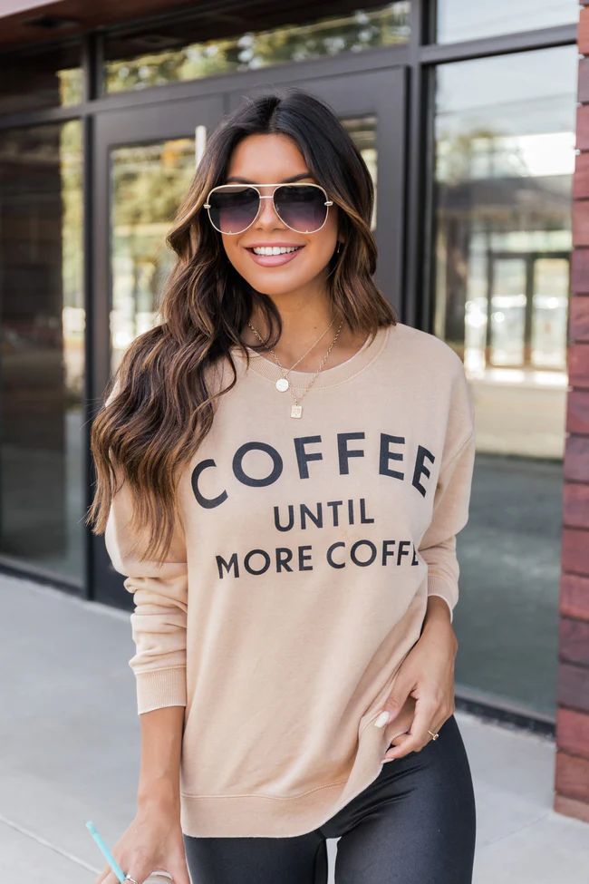 Coffee Until More Coffee Gold Graphic Sweatshirt | The Pink Lily Boutique