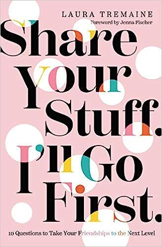 Share Your Stuff. I'll Go First.: 10 Questions to Take Your Friendships to the Next Level



Hard... | Amazon (US)