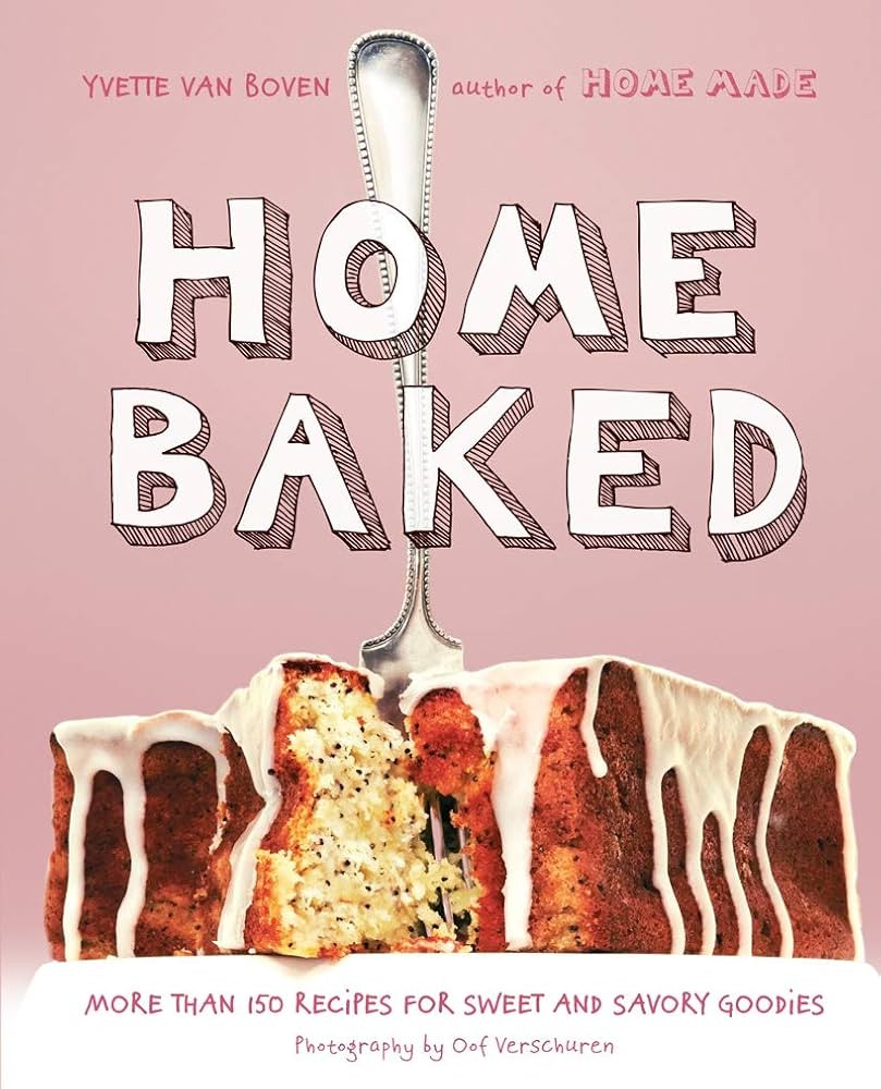 Home Baked: More Than 150 Recipes for Sweet and Savory Goodies | Amazon (US)