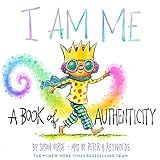 I Am Me: A Book of Authenticity (I Am Books)     Hardcover – Picture Book, September 27, 2022 | Amazon (US)