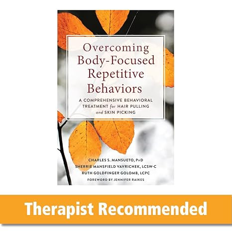 Overcoming Body-Focused Repetitive Behaviors: A Comprehensive Behavioral Treatment for Hair Pulli... | Amazon (US)