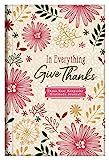In Everything Give Thanks: Three-Year Keepsake Gratitude Journal: Currington, Rebecca: 9781630587... | Amazon (US)