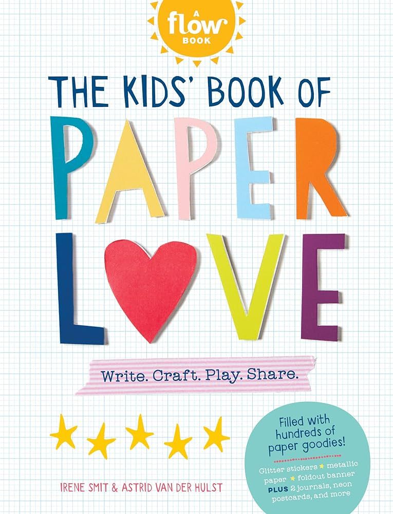 The Kids' Book of Paper Love: Write. Craft. Play. Share. (Flow) | Amazon (US)