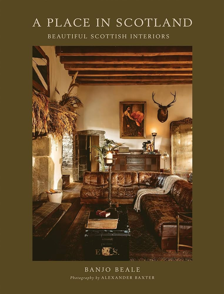 A Place in Scotland: Beautiful Scottish Interiors | Amazon (US)