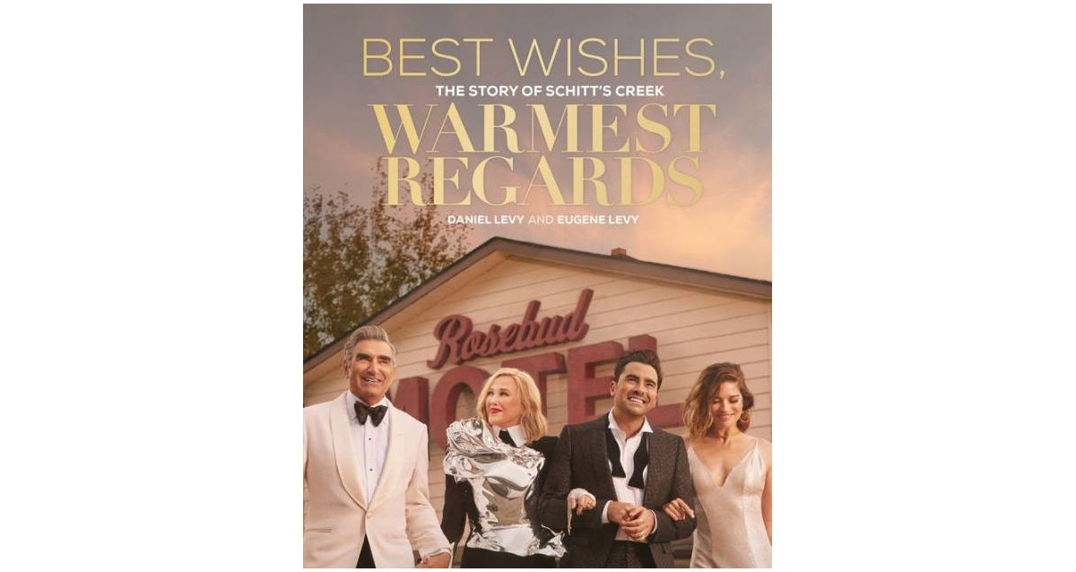 Best Wishes, Warmest Regards - The Story of Schitt's Creek by Daniel Levy | Macys (US)