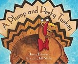 Amazon.com: A Plump and Perky Turkey: 9780761451884: Bateman, Teresa, Shelly, Jeff: Books | Amazon (US)