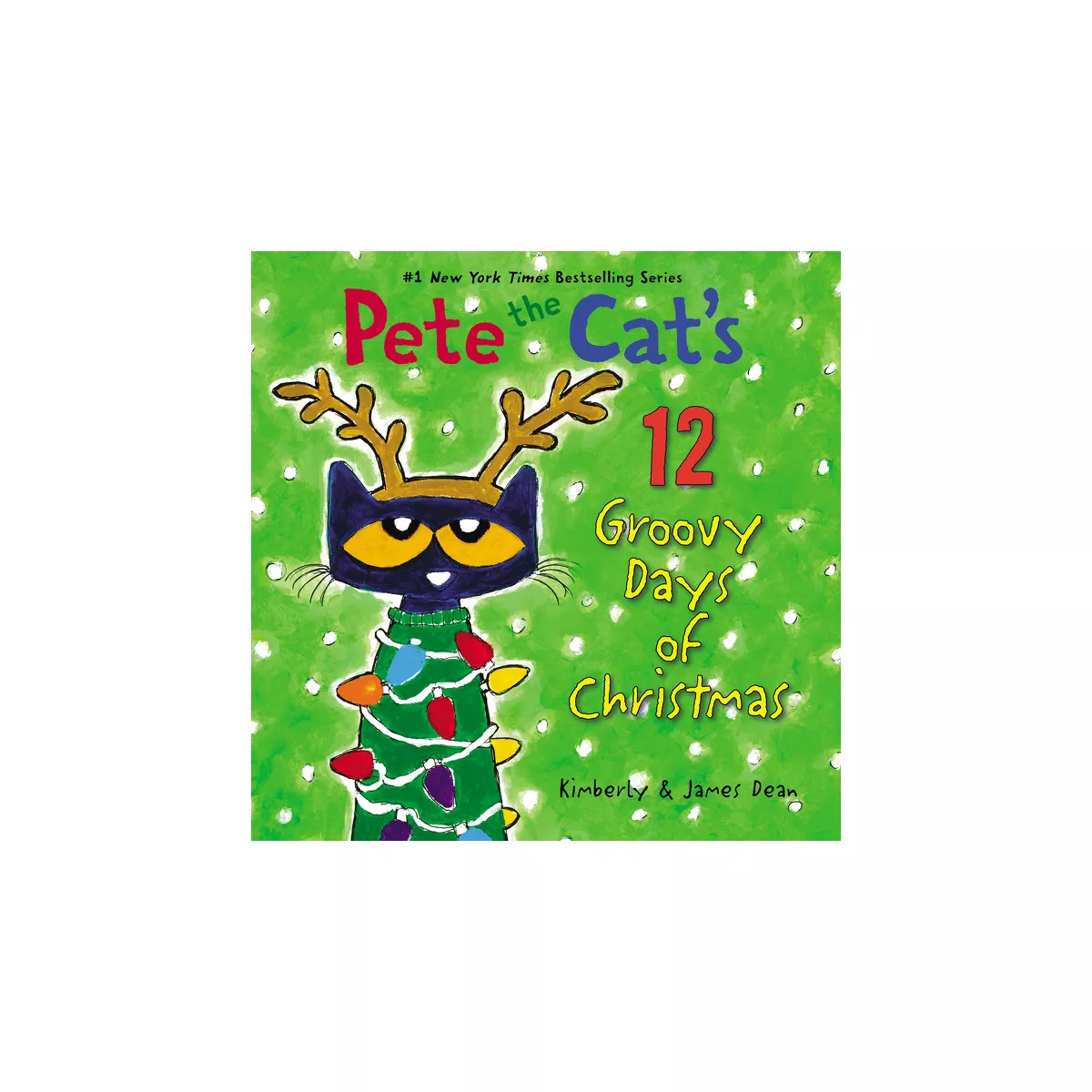 Pete the Cat's 12 Groovy Days of Christmas -  by James Dean & Kimberly Dean (Hardcover) | Target