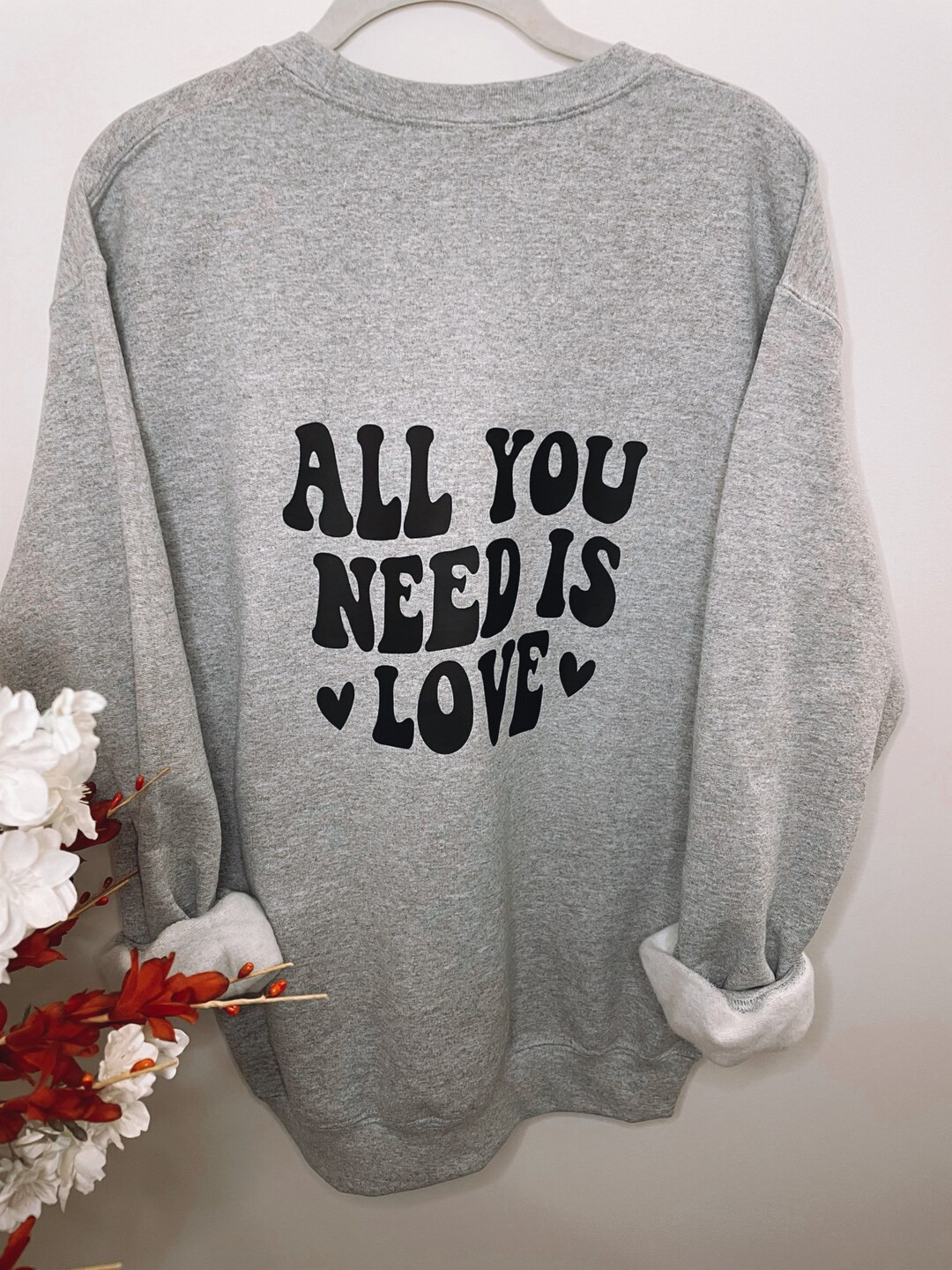 All You Need Is Love Crewneck | Etsy (US)