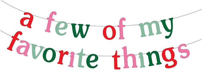 A Few Of My Favorite Things, Favorite Things Party Decorations, Holiday Party Banner, A Few Of Ou... | Amazon (US)