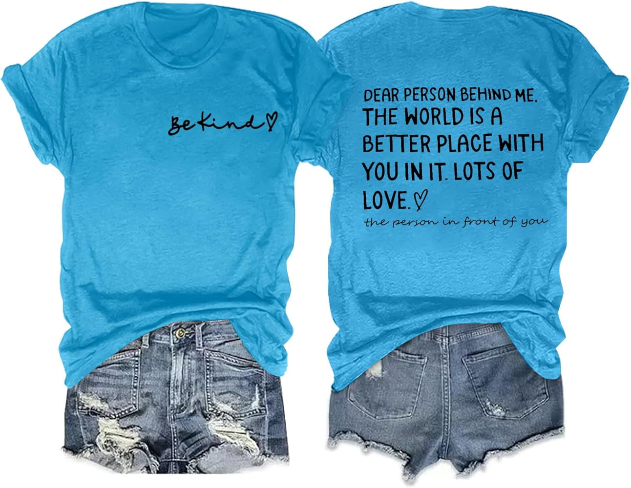 Dear Person Behind Me Shirt Be Kind Women T-Shirt The World is A Better Place with You Print Shir... | Amazon (US)