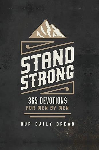 Stand Strong: 365 Devotions for Men by Men     Hardcover – October 1, 2018 | Amazon (US)
