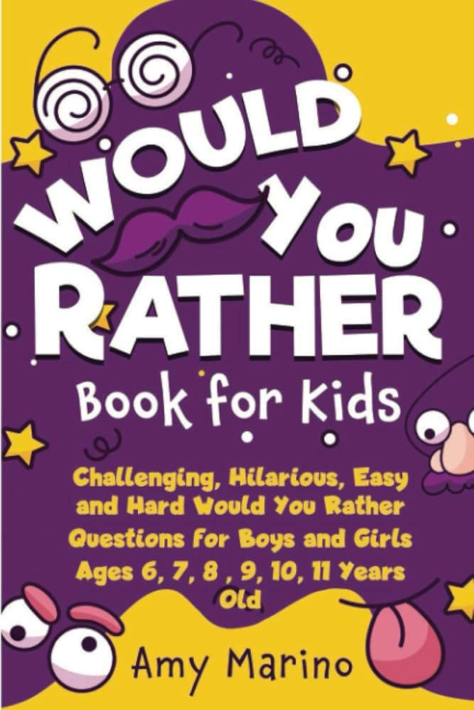 Would You Rather Book For Kids: Challenging, Hilarious, Easy and Hard Would You Rather Questions ... | Amazon (CA)