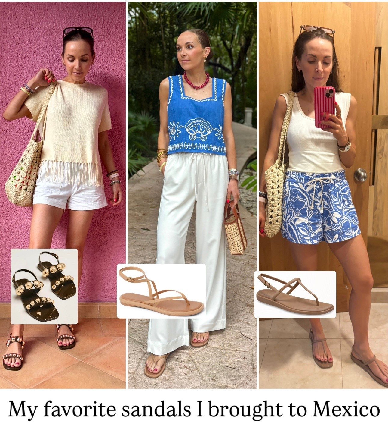 My three favorite sandals I brought to Mexico. All are so comfortable and can be worn dressy or casual!