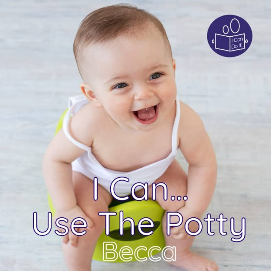 I Can Use The Potty: A gentle introduction to personal care and hygiene. (Becca’s ‘I Can Do I... | Amazon (US)
