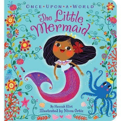 The Little Mermaid - (Once Upon a World) by  Hannah Eliot (Board Book) | Target