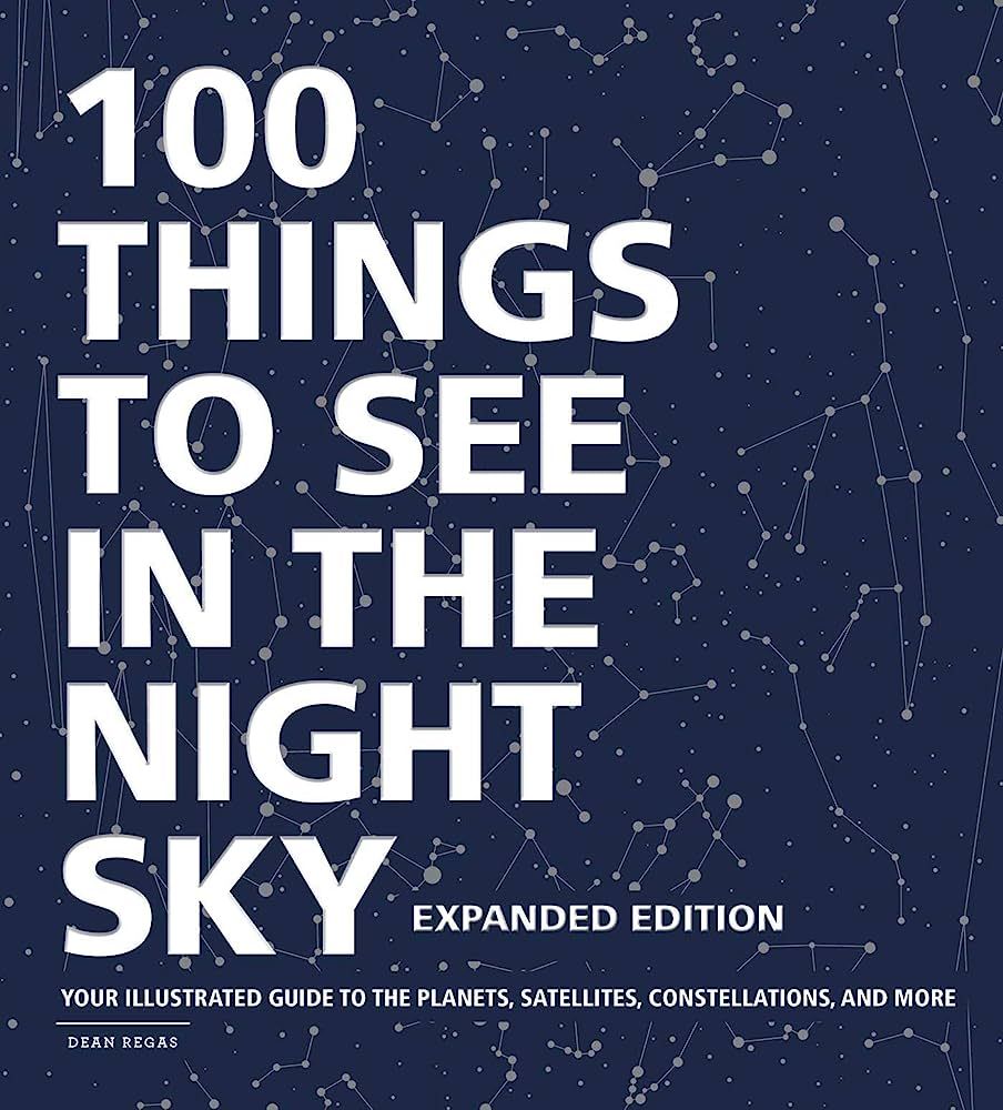 100 Things to See in the Night Sky, Expanded Edition: Your Illustrated Guide to the Planets, Sate... | Amazon (US)
