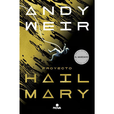 Proyecto Hail Mary / Project Hail Mary - by  Andy Weir (Paperback) | Target