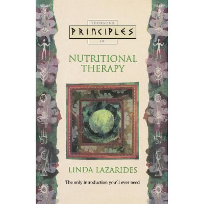 Nutritional Therapy - (Principles of) by  Linda Lazarides (Paperback) | Target