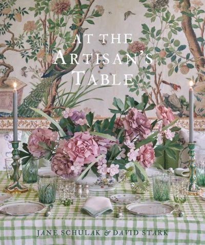 At The Artisan's Table By Jane Schulak, David Stark, and Kathleen Hack
 – Paloma and Co. | Paloma & Co.