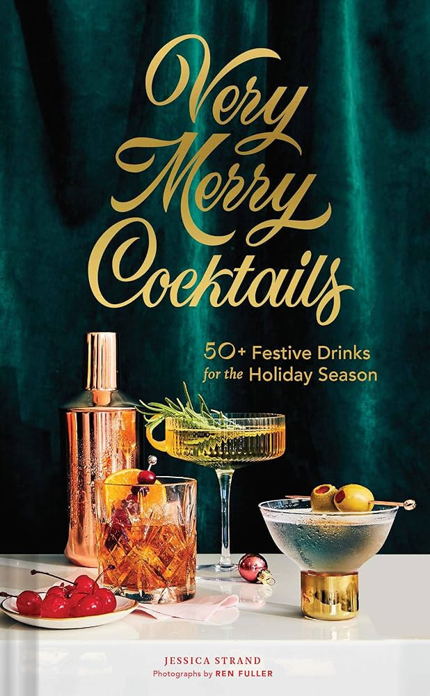Very Merry Cocktails: 50+ Festive Drinks for the Holiday Season | Amazon (US)